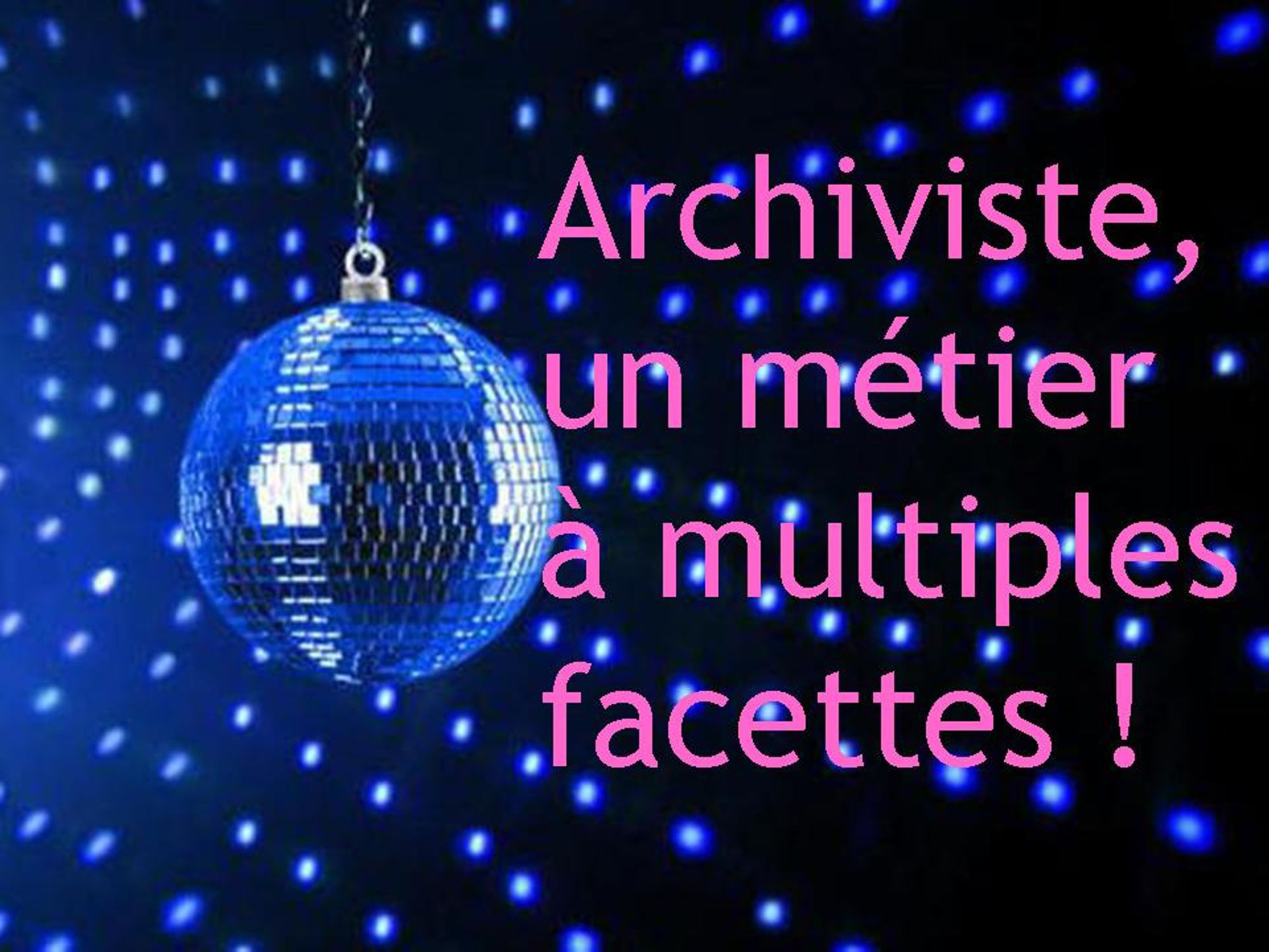 Les Archives se présentent (non sans humour)